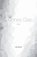 Isabel Kapeller - Dünnes Glas, Häftad