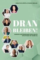 Dagmar Gloning, Tanja Gruber, Nicole Zwecker - Dranbleiben, Häftad