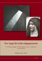 Hildegard Therese Schmitz - Der Angst die Liebe entgegensetzen, Häftad