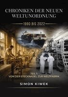 Simon Kiwek, Simon Kiwek - CHRONIKEN DER NEUEN WELTUNORDNUNG (1990 BIS 2022) Teil 1, Häftad