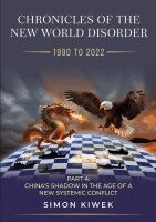 Simon Kiwek - Chronicles of the New World Disorder (1990 to 2022) Part 4, Häftad