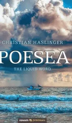 Christian Haslinger - Poesea, Inbunden. Tillgänglighet: Lägg i varukorg