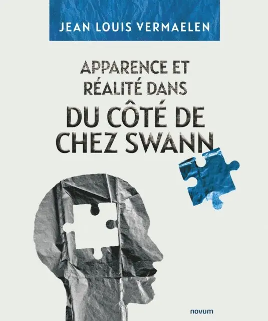 Jean Louis Vermaelen - Apparence et Réalité dans du Côté de Chez Swann, E-bok. Tillgänglighet: Lägg i varukorg