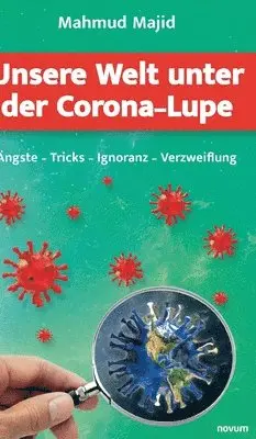 Mahmud Majid - Unsere Welt unter der Corona-Lupe, Inbunden. Tillgänglighet: Lägg i varukorg