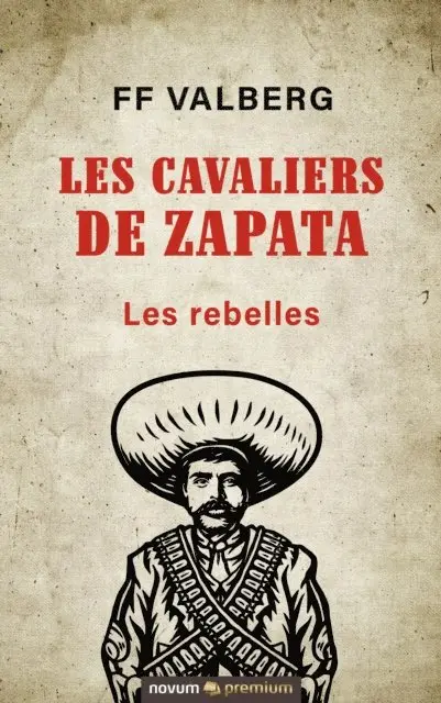 FF Valberg - Les cavaliers de Zapata, E-bok. Tillgänglighet: Lägg i varukorg