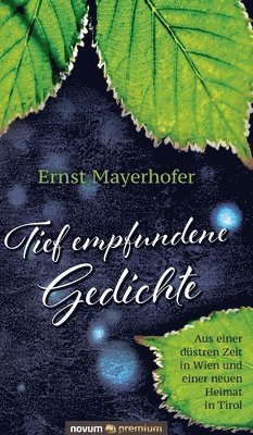 Ernst Mayerhofer - Tief empfundene Gedichte, Inbunden