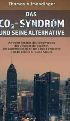 Thomas Allmendinger - CO2-Syndrom und seine Alternative, Inbunden. Tillgänglighet: Lägg i varukorg