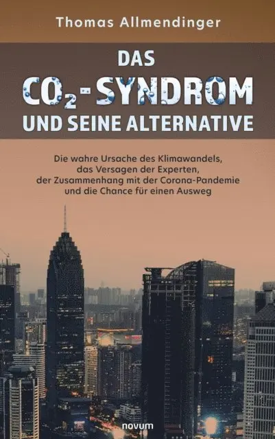 Thomas Allmendinger - Das CO2-Syndrom und seine Alternative, E-bok. Tillgänglighet: Lägg i varukorg