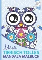 Christoph Alexander - Mein tierisch tolles Mandala Malbuch, Häftad. Tillgänglighet: Lägg i varukorg