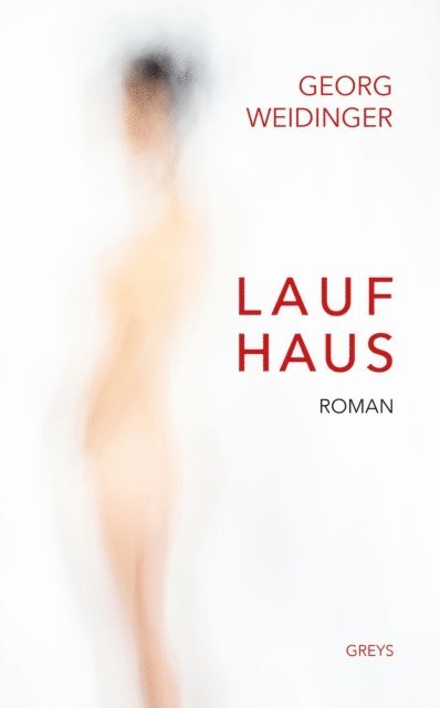 Georg Weidinger - LAUFHAUS, E-bok. Tillgänglighet: Lägg i varukorg