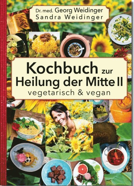 Georg Weidinger, Sandra Weidinger - Kochbuch zur Heilung der Mitte II, E-bok. Tillgänglighet: Lägg i varukorg
