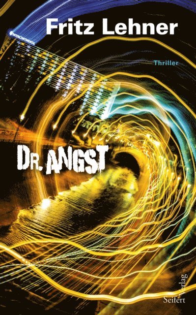 Fritz Lehner - Dr. Angst, E-bok