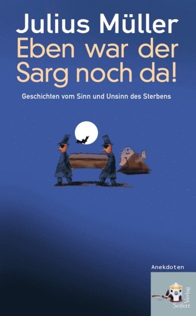 Julius Muller - Eben war der Sarg noch da!, E-bok