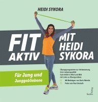 Heidi Sykora - FIT AKTIV MIT HEIDISYKORA, Häftad