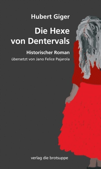 Hubert Giger - Die Hexe von Dentervals, E-bok