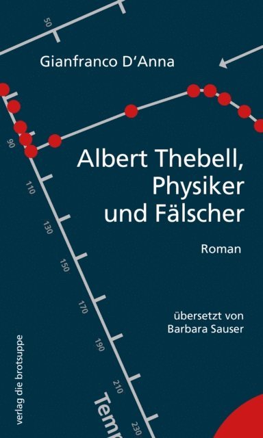 Gianfranco D'Anna - Albert Thebell, Physiker und Fälscher, E-bok