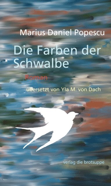 Marius Daniel Popescu - Die Farben der Schwalbe, E-bok