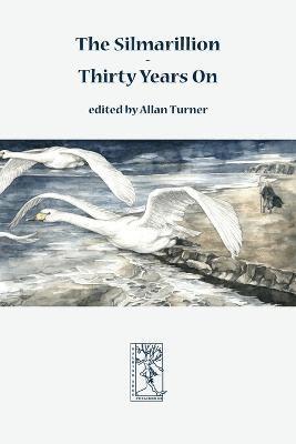 Allan G Turner - Silmarillion - Thirty Years On, Häftad