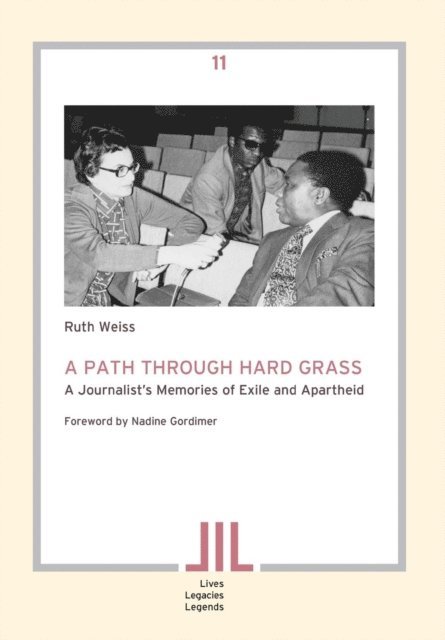 Ruth Weiss - Weiss: A Path Through Hard Grass, E-bok