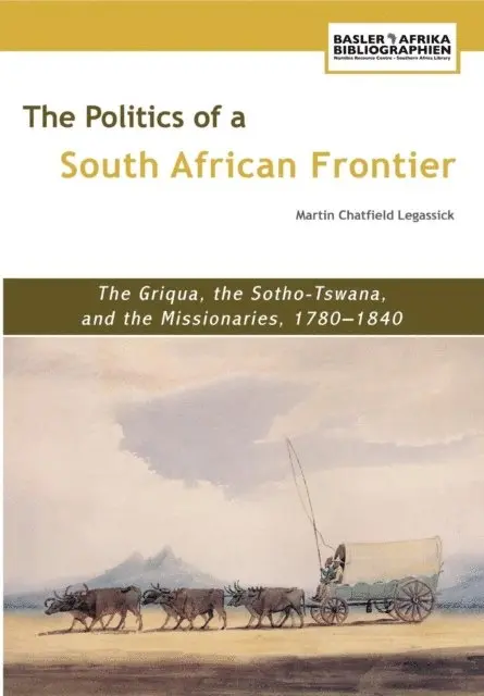 Chatfield Legassick - Legassick: The Politics of a South African Frontie, E-bok. Tillgänglighet: Lägg i varukorg