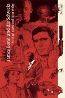 Michael Marti, Peter Wälty - James Bond und die Schweiz, Inbunden
