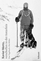 Jost Auf der Maur, Martin Riggenbach - Xavier Mertz, verschollen in der Antarktis, Inbunden