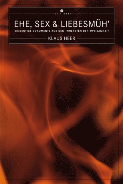 Klaus Heer - Ehe, Sex & Liebesmüh', E-bok