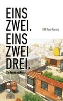 Ryeo-Ryeong Kim - Eins - zwei. Eins - zwei - drei., Inbunden. Tillgänglighet: Lägg i varukorg