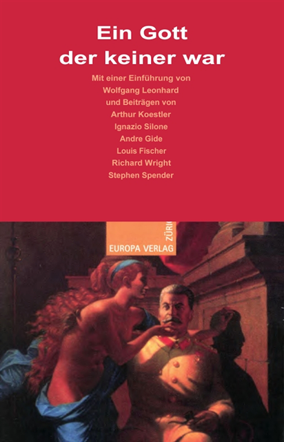 Andre Gide, Ignazio Silone, Arthur Koestler - Ein Gott der keiner war, E-bok
