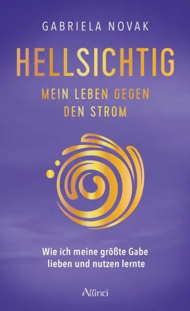 Gabriela - Hellsichtig – Mein Leben gegen den Strom, E-bok. Tillgänglighet: Lägg i varukorg