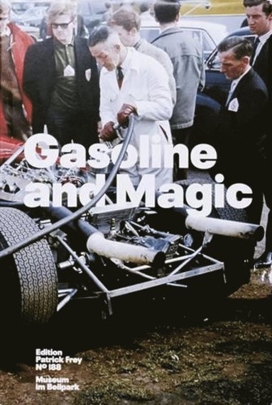 Gasoline and Magic by Hilar Stadler