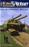 Heinrich von Stahl - Kaiserfront 1949 Band 1: Die schwarze Macht, Häftad