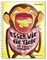 Tanja Kirschner - Essen wie die Tiere, Häftad