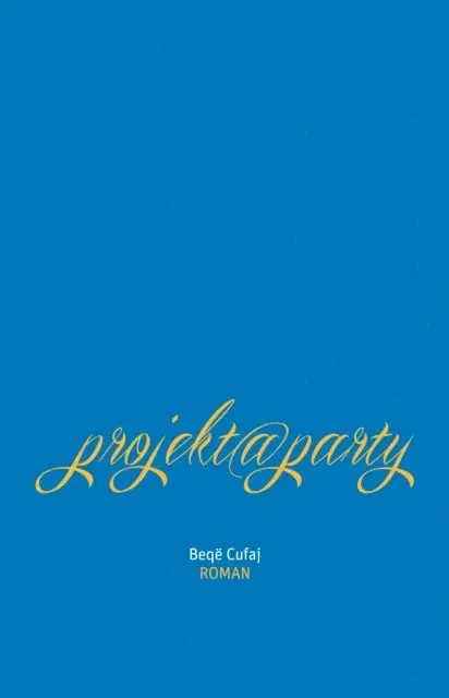 Beqe Cufaj - projekt@party, E-bok. Tillgänglighet: Lägg i varukorg