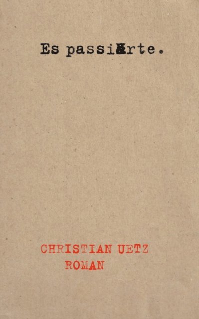 Christian Uetz - Es passierte., E-bok