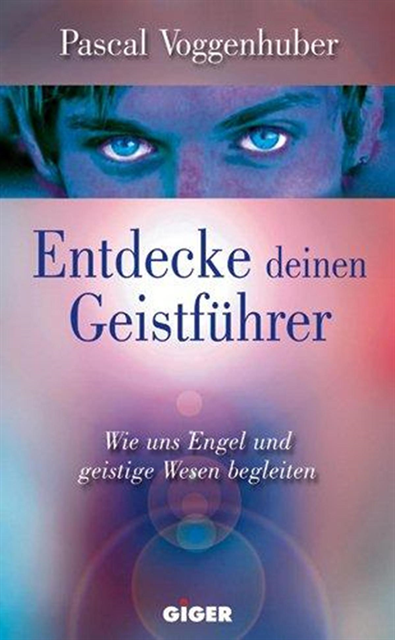 Pascal Voggenhuber - Entdecke deinen Geistführer, E-bok