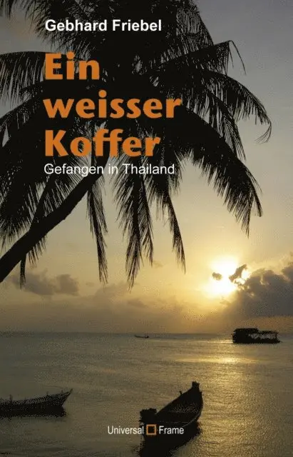 Gebhard Friebel - Ein weisser Koffer, E-bok. Tillgänglighet: Lägg i varukorg