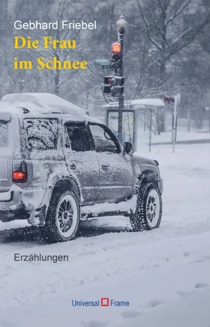 Gebhard Friebel - Die Frau im Schnee, E-bok. Tillgänglighet: Lägg i varukorg