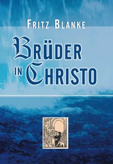 Fritz Blanke - Brüder in Christo, E-bok. Tillgänglighet: Lägg i varukorg