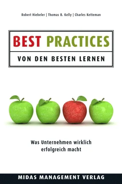 Charles Ketteman, Thomas B. Kelly, Robert Hiebeler - Best Practices - Von den Besten lernen, E-bok. Tillgänglighet: Lägg i varukorg