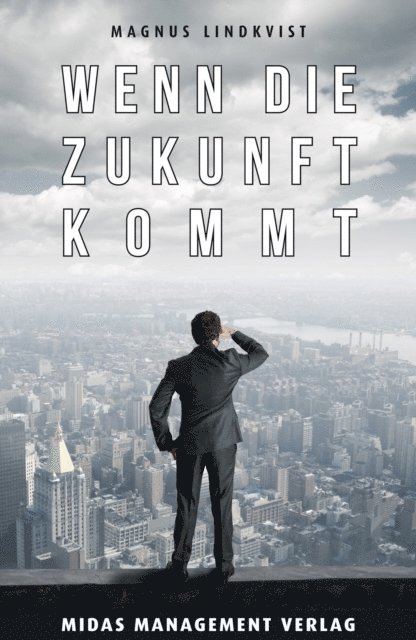 Magnus Lindkvist - Wenn die Zukunft kommt, E-bok
