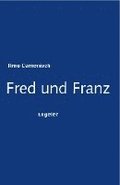 Fred und Franz