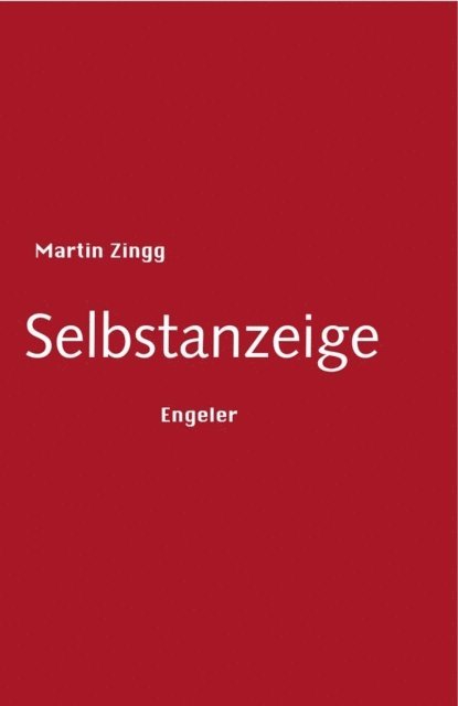 Martin Zingg - Selbstanzeige, E-bok