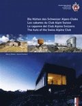 The Huts of the Swiss Alpine Club