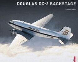 Francisco Agullo - Douglas DC-3  Backstage, Inbunden