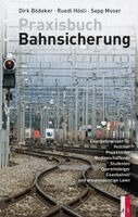 Dirk Bödeker, Ruedi Hösli, Sepp Moser - Praxisbuch Bahnsicherung, Inbunden