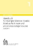 Handbuch fr Multiple-Sklerose-Kranke, Morbus Parkinson und andere neurodegenerative Leiden