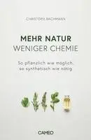 Christoph Bachmann - Mehr Natur, weniger Chemie, Häftad. Tillgänglighet: Lägg i varukorg