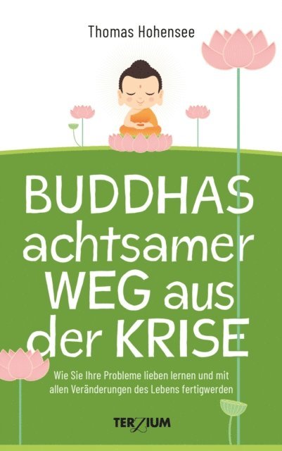 Thomas Hohensee - Buddhas achtsamer Weg aus der Krise, E-bok