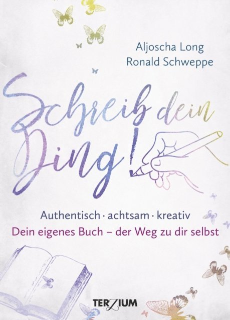 Ronald Schweppe, Aljoscha Long - Schreib dein Ding!, E-bok